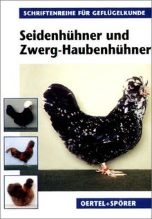 Seidenhühner und Zwerg-Haubenhühner