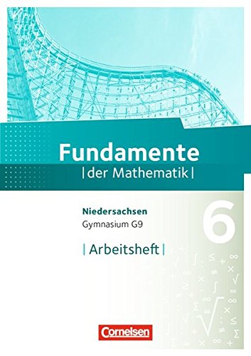 Fundamente der Mathematik - Gymnasium Niedersachsen: 6. Schuljahr - Arbeitsheft mit eingelegten Lösungen