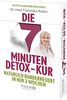 Die 7-Minuten-Detox-Kur: Natürlich runderneuert in nur 3 Wochen. Die Gesundheits-Box mit 21 Karten zum Entschlacken und Wohlfühlen. Inklusive Anleitungsbuch.