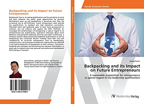 Backpacking and its Impact on Future Entrepreneurs: A reasonable preparation for entrepreneurs in special regard to key leadership qualifications