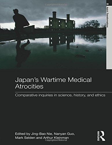 Japan's Wartime Medical Atrocities: Comparative Inquiries in Science, History, and Ethics (Asia's Transformations (Paperback))