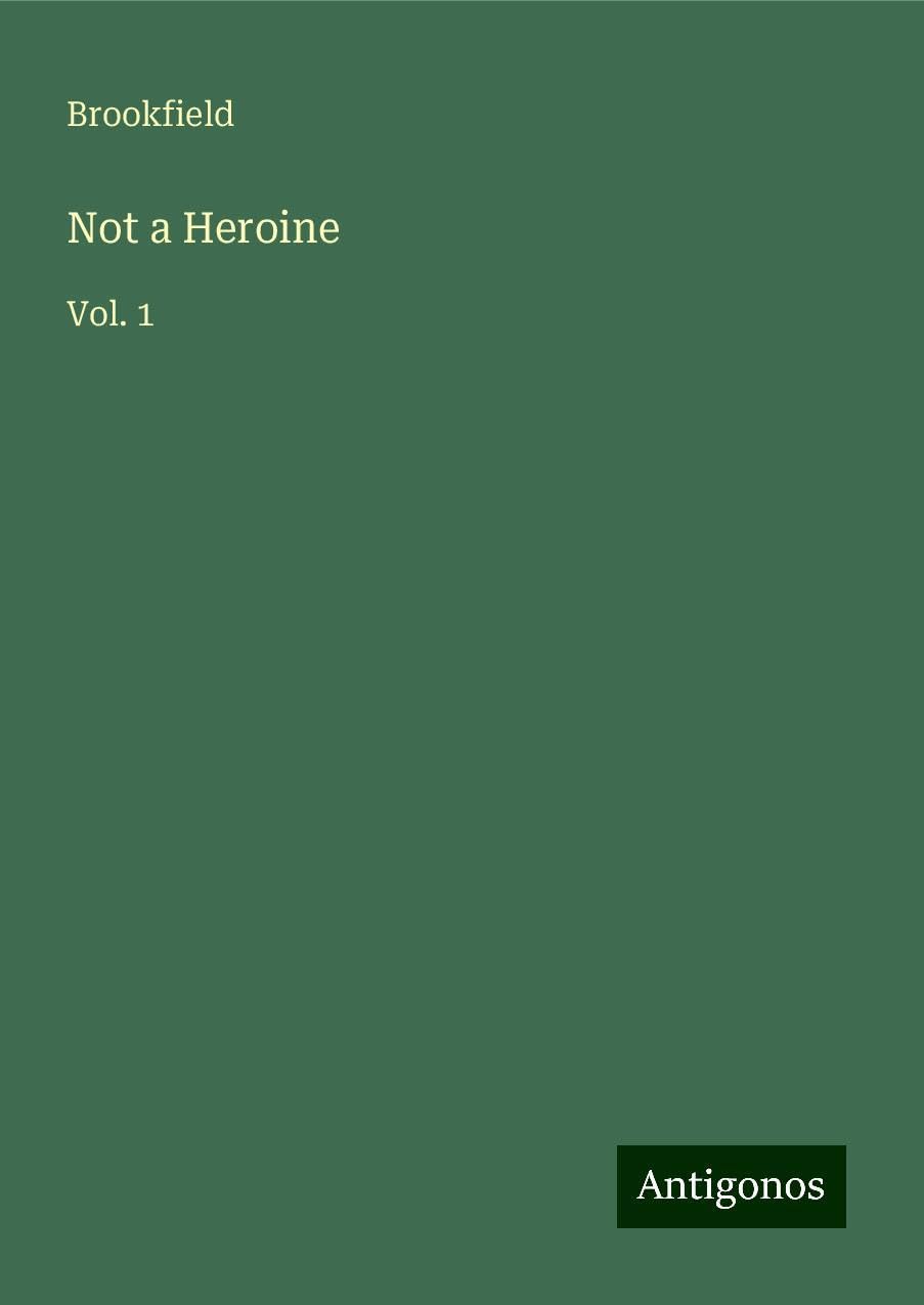 Not a Heroine: Vol. 1