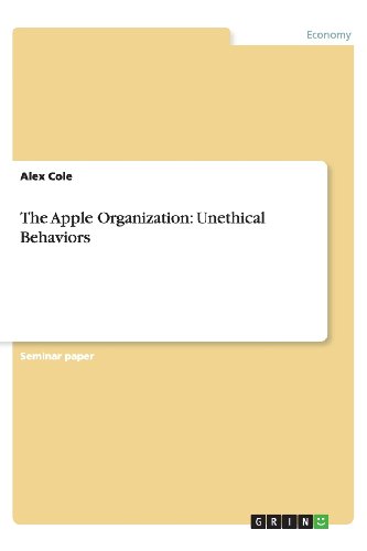 The Apple Organization: Unethical Behaviors