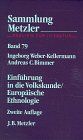 Sammlung Metzler, Bd.79, Einführung in die Volkskunde, Europäische Ethnologie