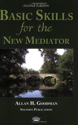 Basic Skills for the New Mediator, Second Edition