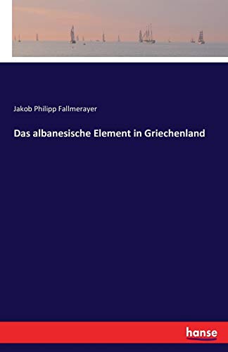Das albanesische Element in Griechenland