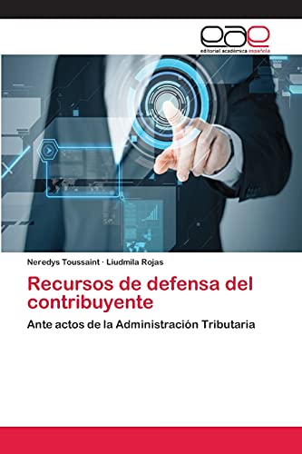 Recursos de defensa del contribuyente: Ante actos de la Administración Tributaria