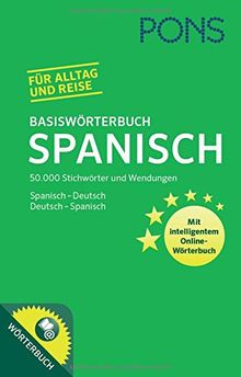 PONS Basiswörterbuch Spanisch: 50.000 Stichwörter & Wendungen. Mit intelligentem Online-Wörterbuch. Spanisch-Deutsch / Deutsch-Spanisch