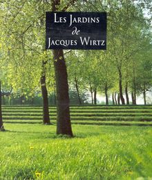 Les Jardins De Jacques Wirtz