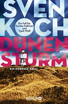 Dünensturm: Ein Nordseekrimi (Ein Fall für Femke Folkmer und Tjark Wolf, Band 7)