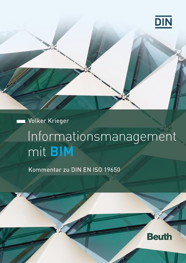 Informationsmanagement mit BIM: Kommentar zu DIN EN ISO 19650 (Beuth Kommentar)