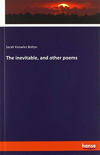 The inevitable, and other poems