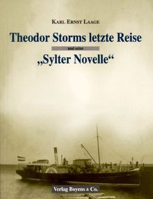 Theodor Storms letzte Reise und seine Sylter Novelle