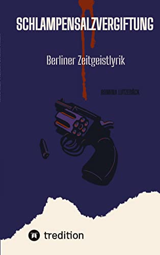 Schlampensalzvergiftung: Berliner Zeitgeistlyrik