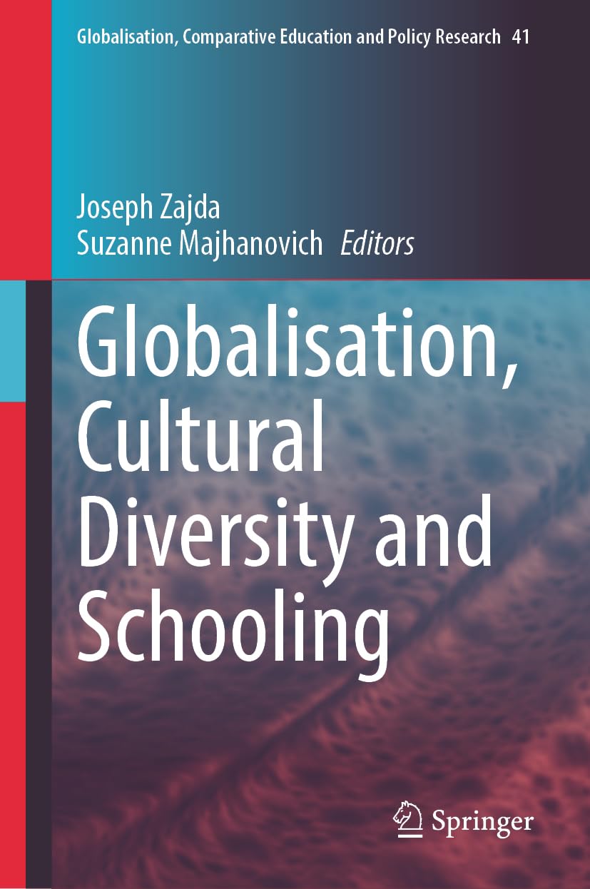 Globalisation, Cultural Diversity and Schooling (Globalisation, Comparative Education and Policy Research, 41, Band 41)