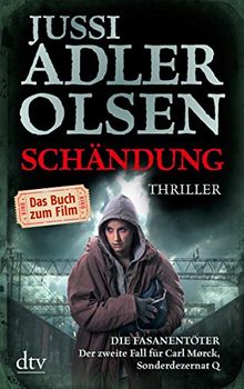 Schändung: Der zweite Fall für Carl Mørck, Sonderdezernat Q Thriller