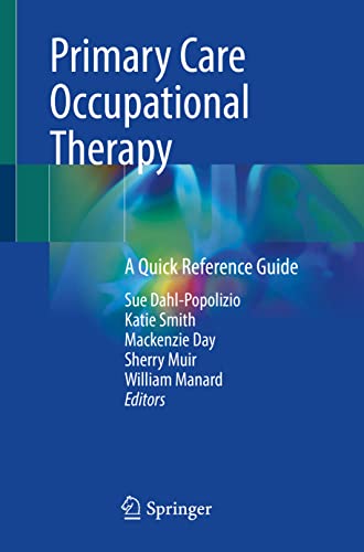 Primary Care Occupational Therapy: A Quick Reference Guide