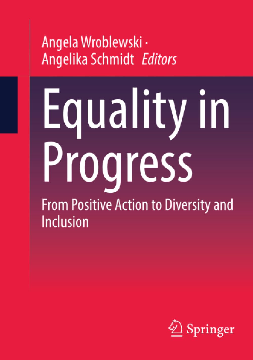 Equality in progress: From positive action to diversity and inclusion