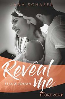 Reveal me: Ella & Jonah (Love me, Band 2)