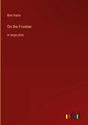 On the Frontier: in large print