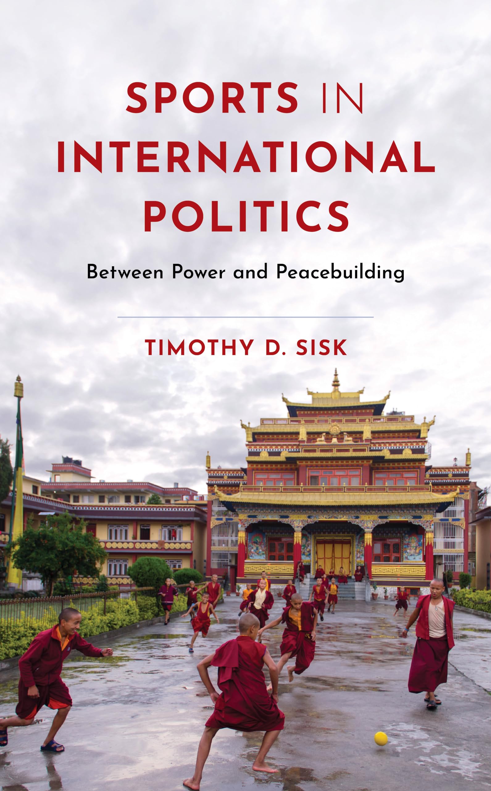 Sports in International Politics: Between Power and Peacebuilding