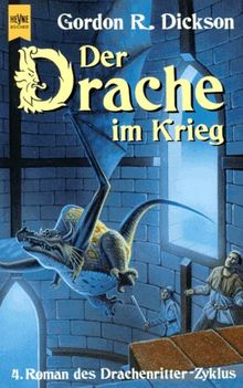 Der Drache im Krieg. 4. Roman des Drachenritter- Zyklus.