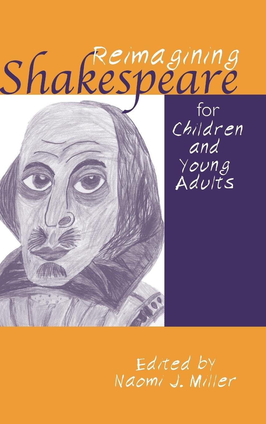 Reimagining Shakespeare for Children and Young Adults (Children's Literature and Culture, 25, Band 25)