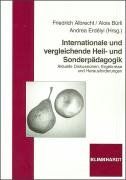 Internationale und vergleichende Heil- und Sonderpädagogik: Aktuelle Diskussionen, Ergebnisse und Herausforderungen