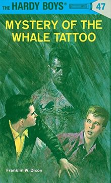 Hardy Boys 47: Mystery of the Whale Tattoo (The Hardy Boys, Band 47)