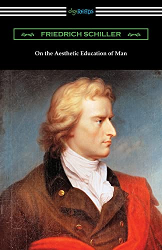Friedrich Schiller On The Aesthetic Education Of Man