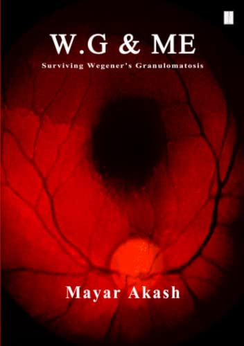 W.G & ME, Surviving Wegener's Granulomatosis: Wegener's Granulomatosis