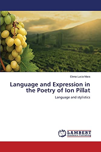 Language and Expression in the Poetry of Ion Pillat: Language and stylistics