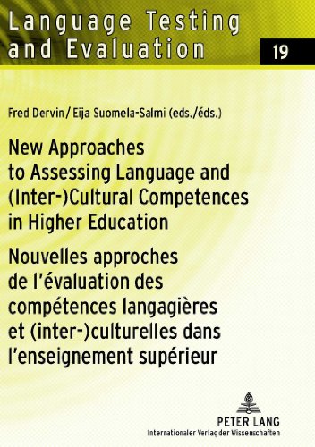 New Approaches to Assessing Language and (Inter-)Cultural Competences in Higher Education - Nouvelles approches de l'évaluation des compétences ... supérieur (Language Testing and Evaluation)