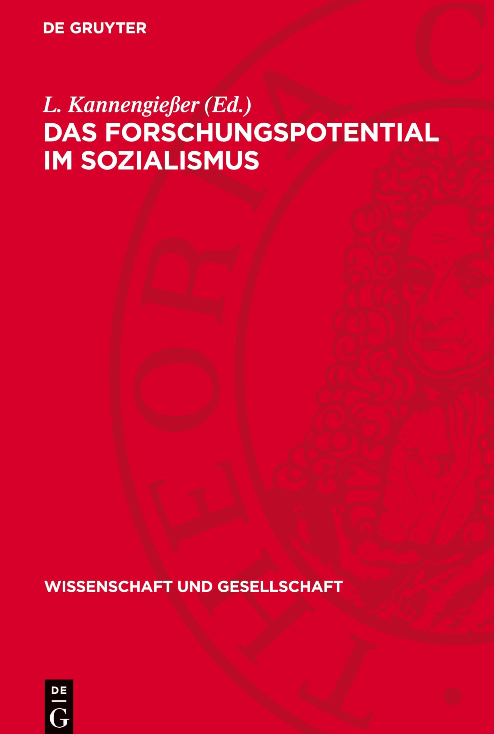 Das Forschungspotential im Sozialismus: Ausgewählte Probleme unter besonderer Berücksichtigung der Grundlagenforschung (Wissenschaft Und Gesellschaft)