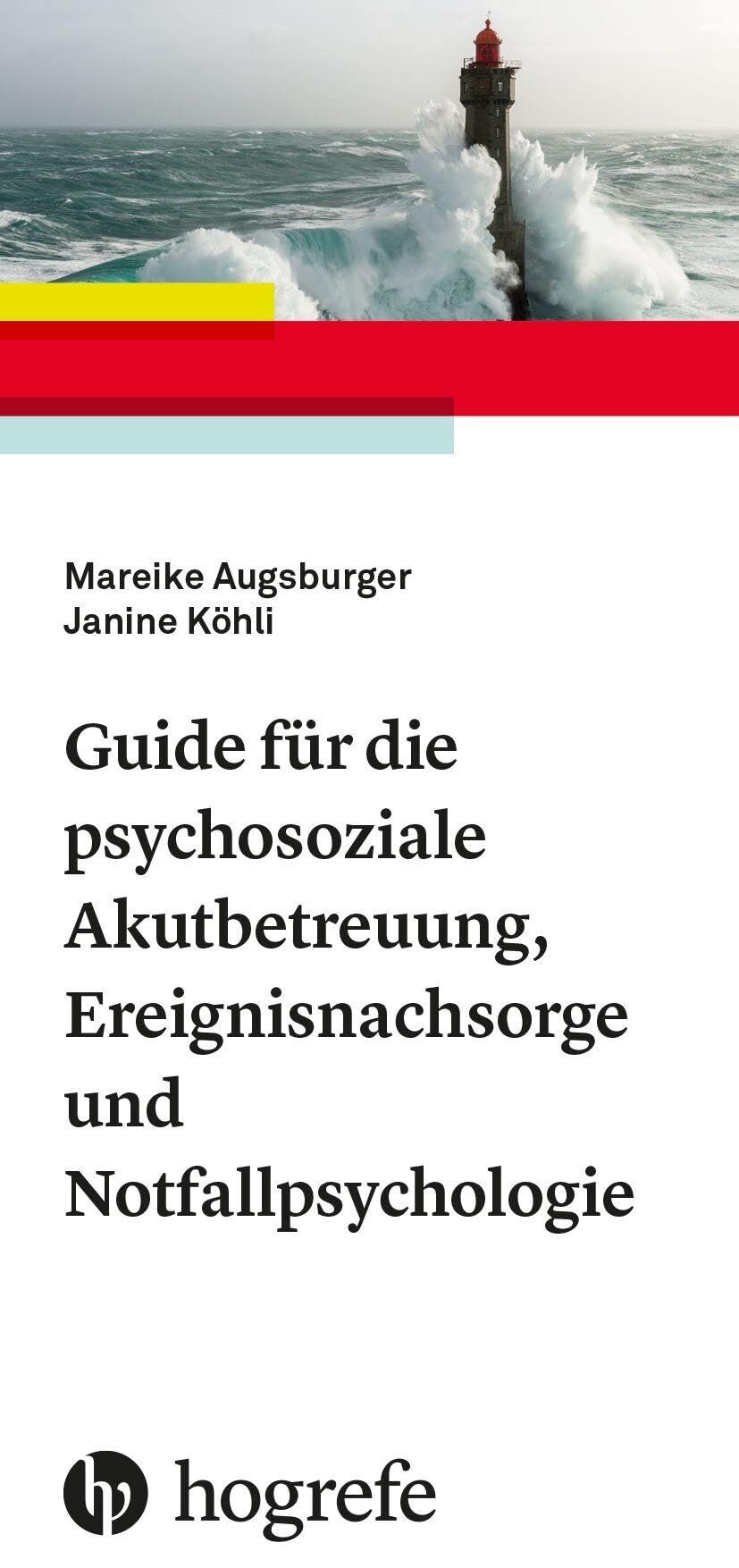 Augsburger, Mareike: Guide für die psychosoziale Akutbetreuung, Ereignisnachsorge und Notfallpsychologie