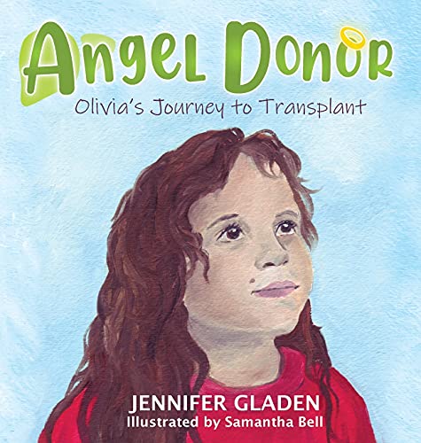 Angel Donor: Olivia's Journey to Transplant