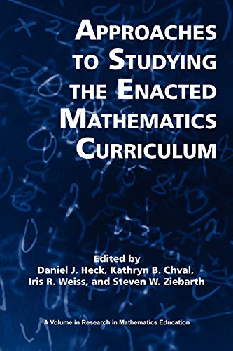Approaches to Studying the Enacted Mathematics Curriculum (Research in Mathematics Education)