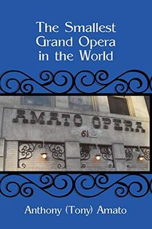 The Smallest Grand Opera in the World