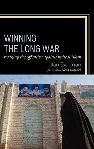 Winning the Long War: Retaking the Initiative Against Radical Islam