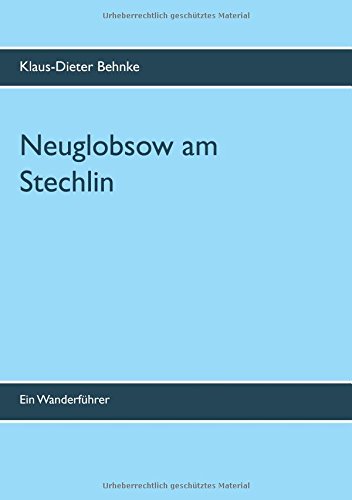 Neuglobsow am Stechlin: Ein Wanderführer
