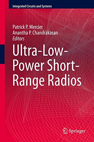 Ultra-Low-Power Short-Range Radios (Integrated Circuits and Systems)
