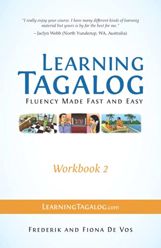 Learning Tagalog - Fluency Made Fast and Easy - Workbook 2 (Part of a 7-Book Set) (Learning Tagalog Print Edition, Band 5)