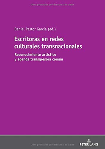 Escritoras en redes culturales transnacionales: Reconocimiento artístico y agenda transgresora común