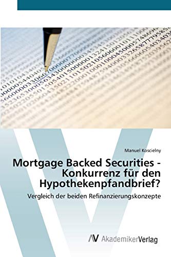 Mortgage Backed Securities - Konkurrenz für den Hypothekenpfandbrief?: Vergleich der beiden Refinanzierungskonzepte