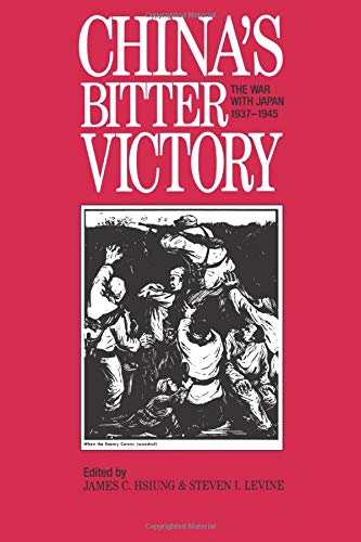 China's Bitter Victory: War with Japan, 1937-45
