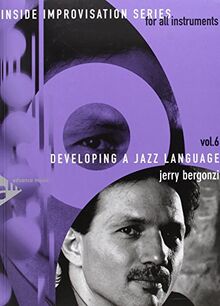 Developing A Jazz Language. Vol. 6: Melodie-Instrumente im Violinschlüssel. Lehrbuch mit CD