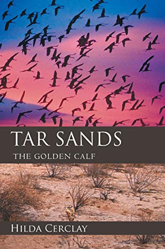 Tar Sands: The Golden Calf