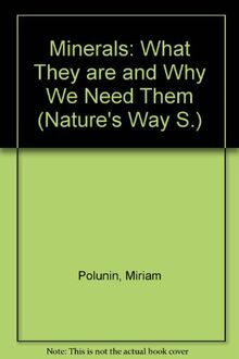 Minerals: What They are and Why We Need Them (Nature's Way)