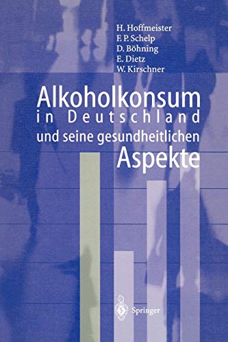 Alkoholkonsum in Deutschland und seine gesundheitlichen Aspekte (German Edition)