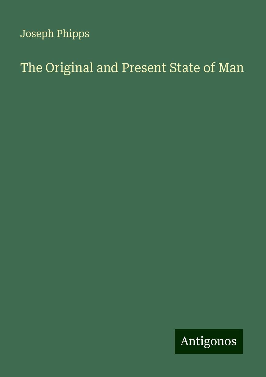 The Original and Present State of Man